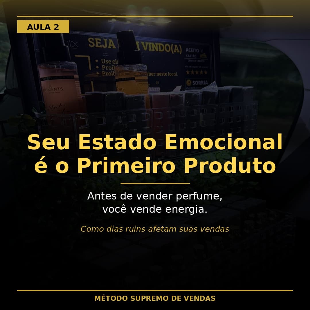 Capa da aula 2: Seu Estado Emocional é o Primeiro Produto